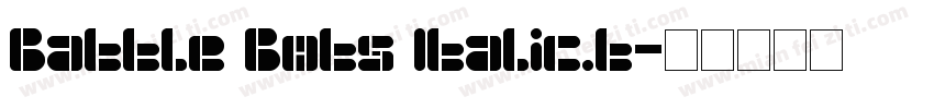 Battle Bots Italic.t字体转换